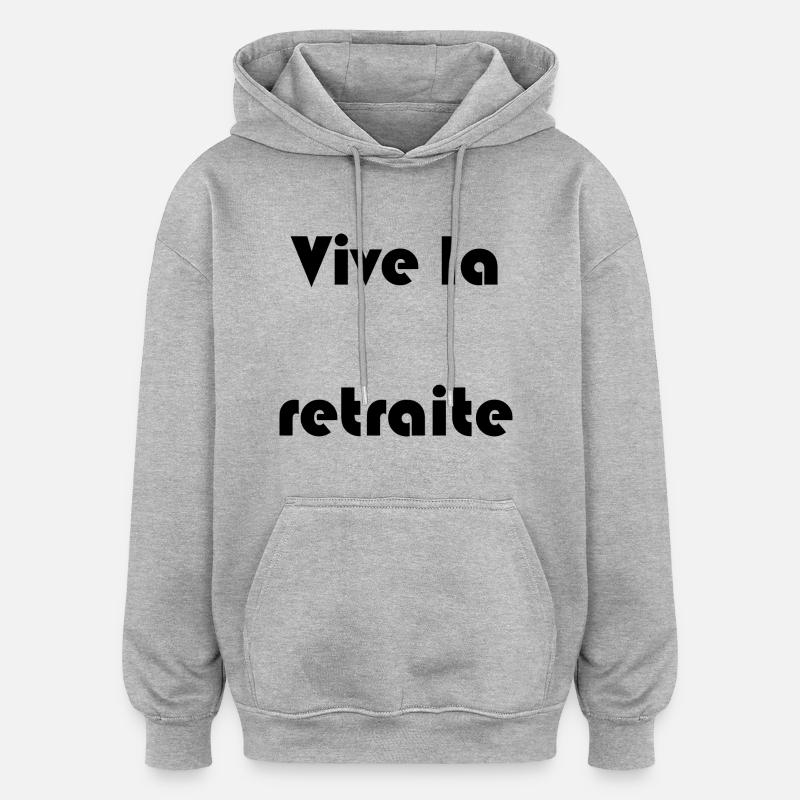 RETRAITE. RETRAITE. RETRAITEE. RETRAITE - Sweat à capuche oversize unisexe - gris chiné