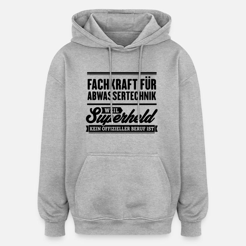 Superheld Fachkraft Abwassertechnik - Oversized Unisex Hoodie - Grau meliert