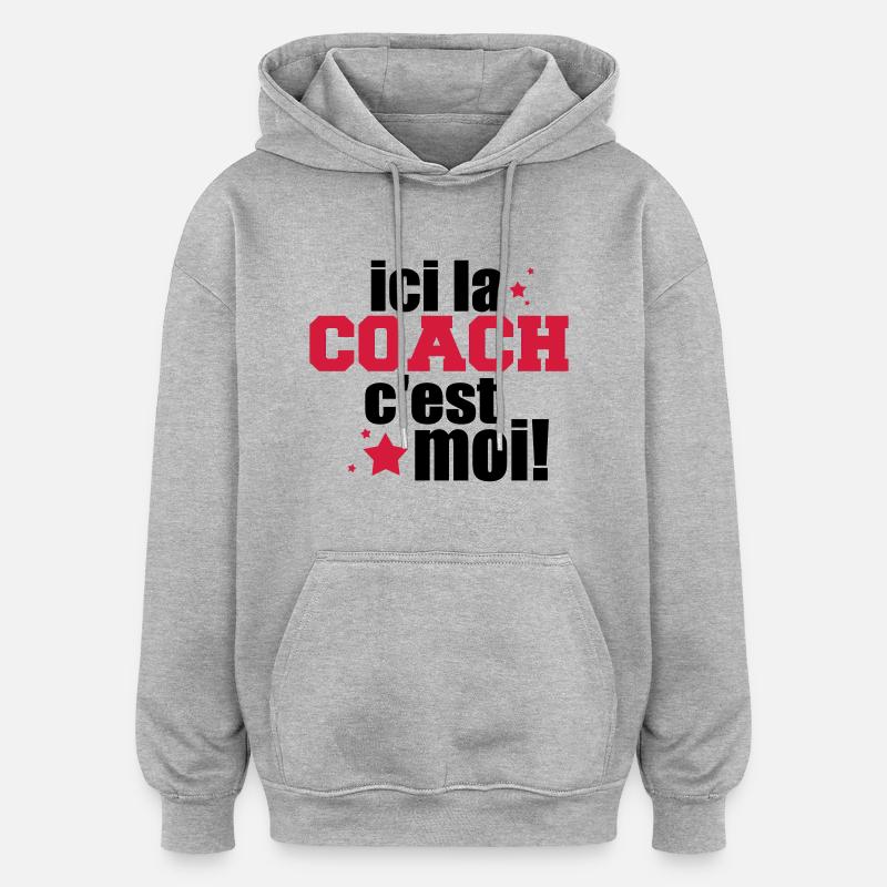ICI La COACH C'est moi - Sweat à capuche oversize unisexe - gris chiné