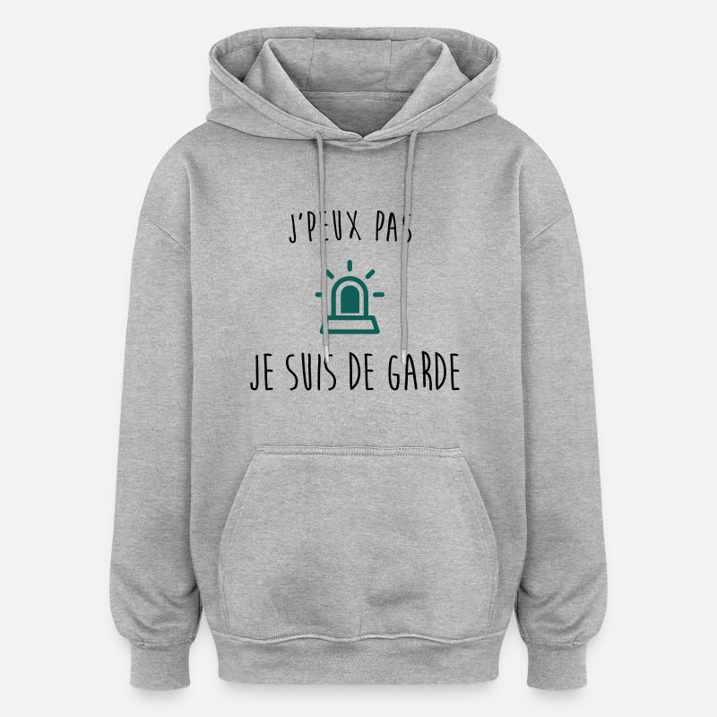 j'peux pas j'suis de garde - Sweat à capuche oversize unisexe - gris chiné