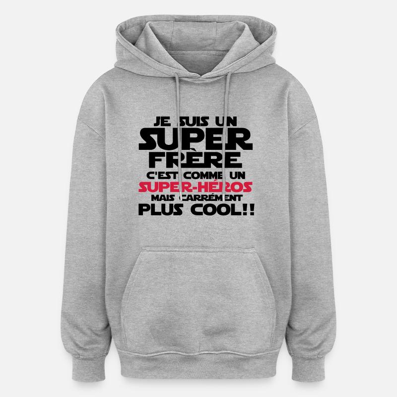 c'est comme un super-héroS(frère) - Sweat à capuche oversize unisexe - gris chiné