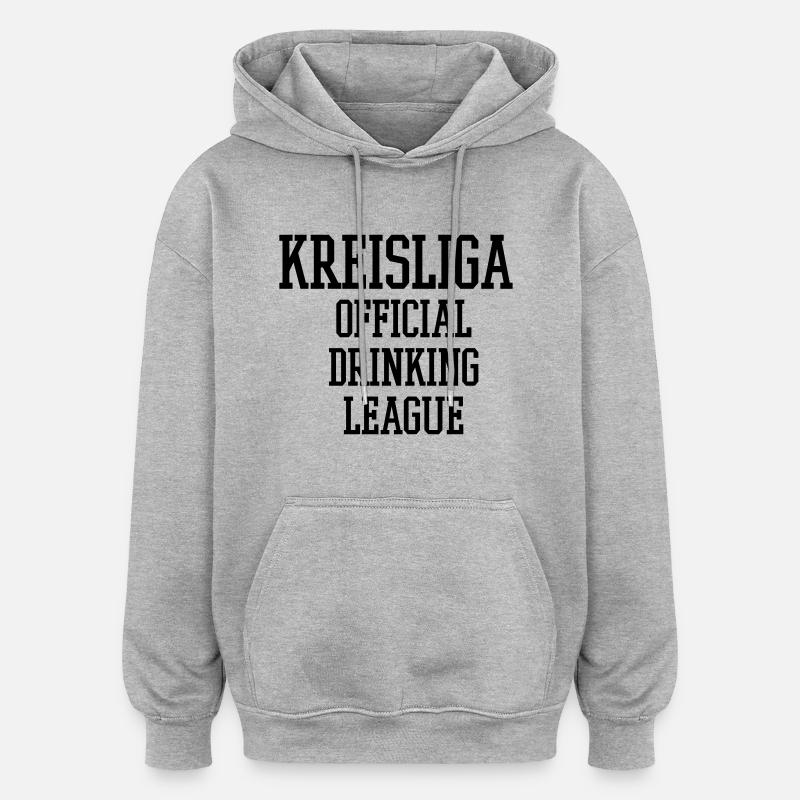 Kreisliga spruch - Oversized Unisex Hoodie - Grau meliert