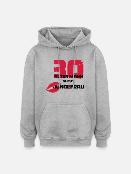 30 and Sweeping - Oversized Unisex Hoodie - heather grey