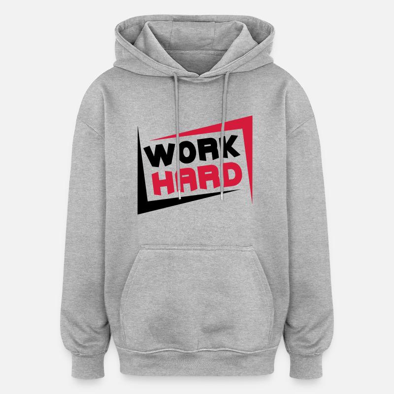 Work Hard - Sweat à capuche oversize unisexe - gris chiné
