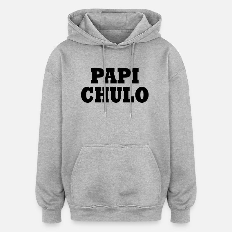 Papi chulo - Oversized Unisex Hoodie - heather grey