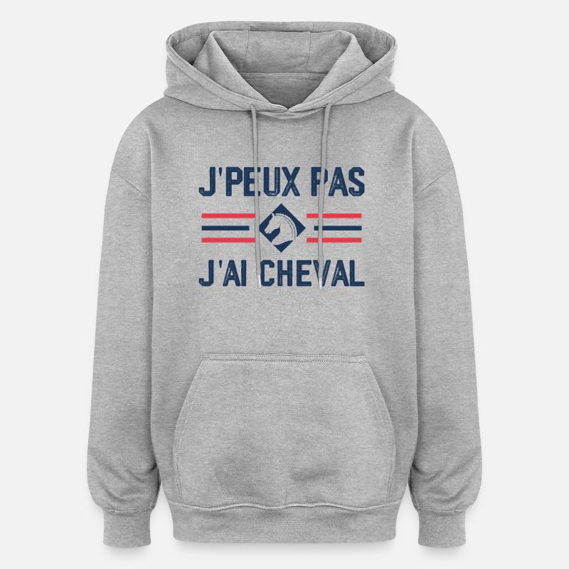 J'peux Pas J'ai Cheval - Sweat à capuche oversize unisexe - gris chiné