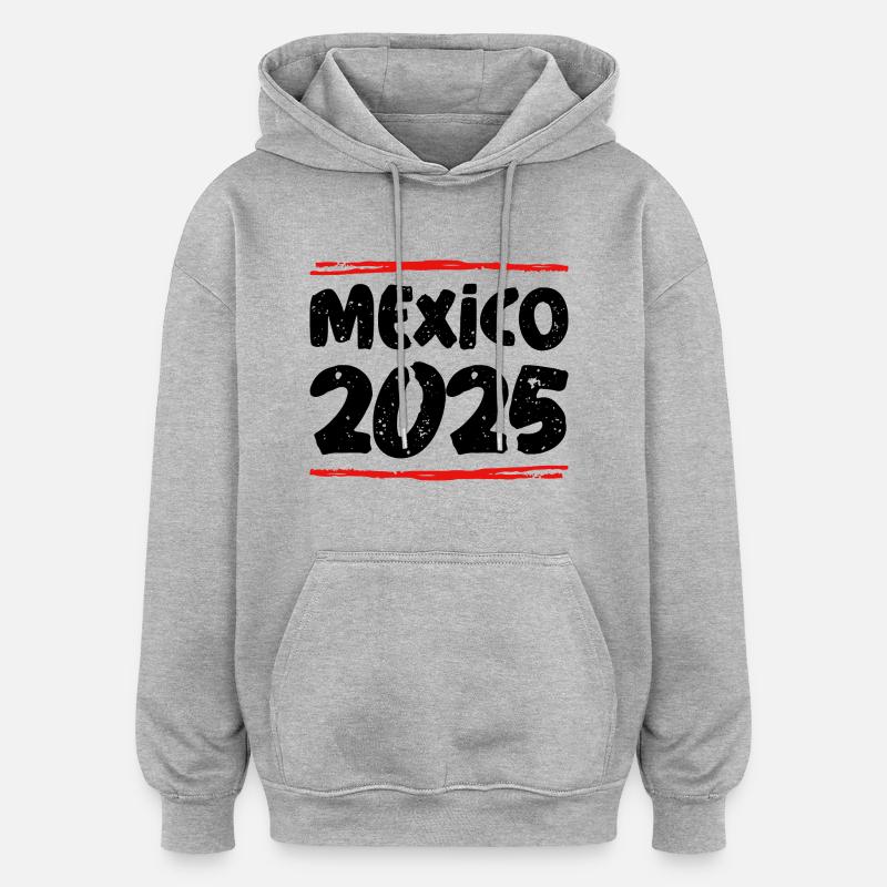 Mexique 2025 Dicton - Sweat à capuche oversize unisexe - gris chiné