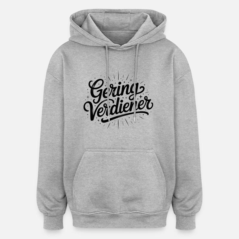 Low earners - FDP Meme Spruch - Oversized Unisex Hoodie - heather grey