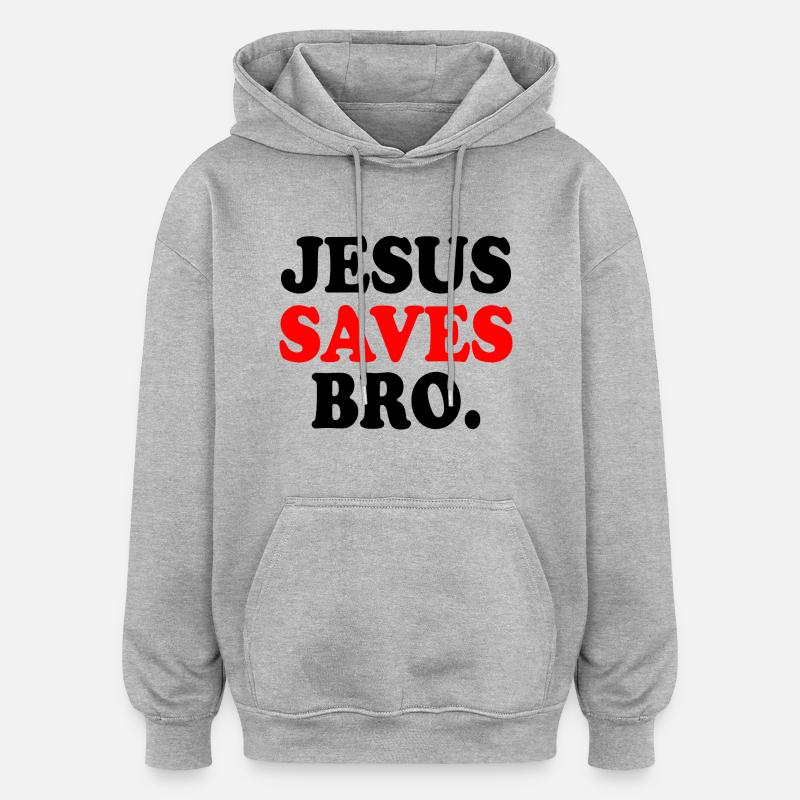 Jesus saves bro - Sweat à capuche oversize unisexe - gris chiné