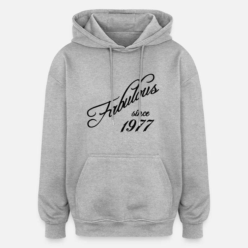 Fabulous since 1977 - Sweat à capuche oversize unisexe - gris chiné