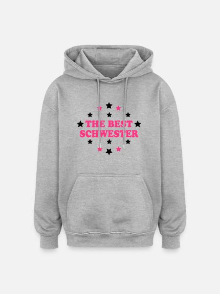 The best schwester - Oversized Unisex Hoodie - heather grey