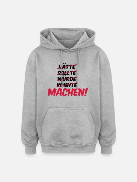 haette_sollte_wuerde_koennte_machen_02 - Oversized Unisex Hoodie - Grau meliert