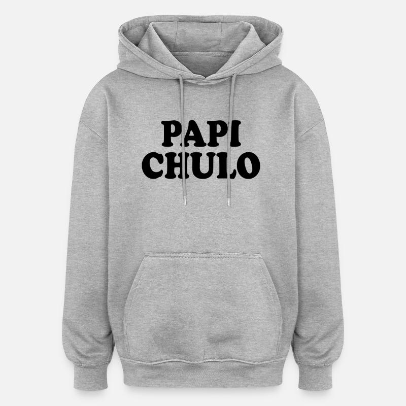 Papi chulo - Sweat à capuche oversize unisexe - gris chiné