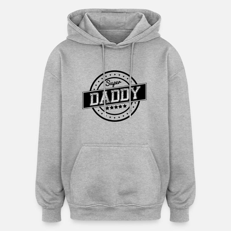 Super daddy - Sweat à capuche oversize unisexe - gris chiné