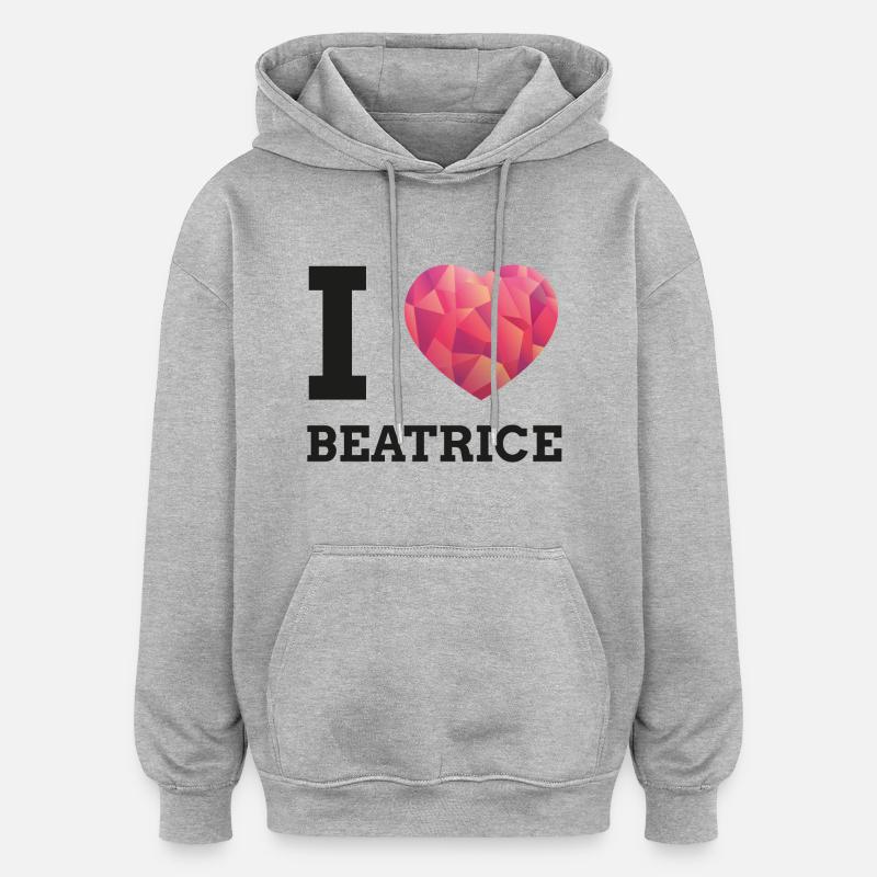 I Love Beatrice - Oversized Unisex Hoodie - Grau meliert