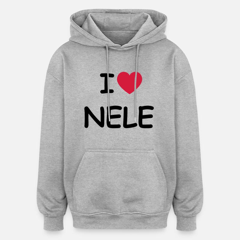 I love Nele - Oversized Unisex Hoodie - heather grey