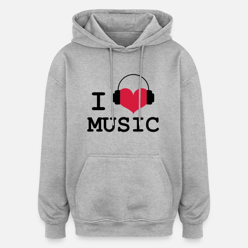 I Love Music ! - Sweat à capuche oversize unisexe - gris chiné
