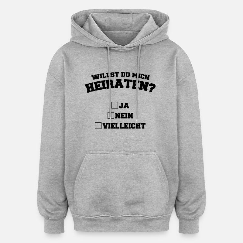 willst_du_mich_heiraten_1 - Oversized Unisex Hoodie - Grau meliert