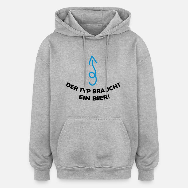 der_typ_braucht_ein_bier_002 - Oversized Unisex Hoodie - Grau meliert