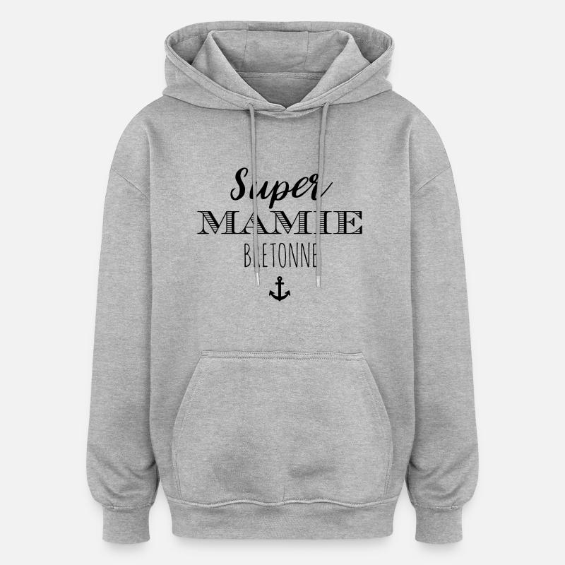 Super Mamie Bretonne - Sweat à capuche oversize unisexe - gris chiné
