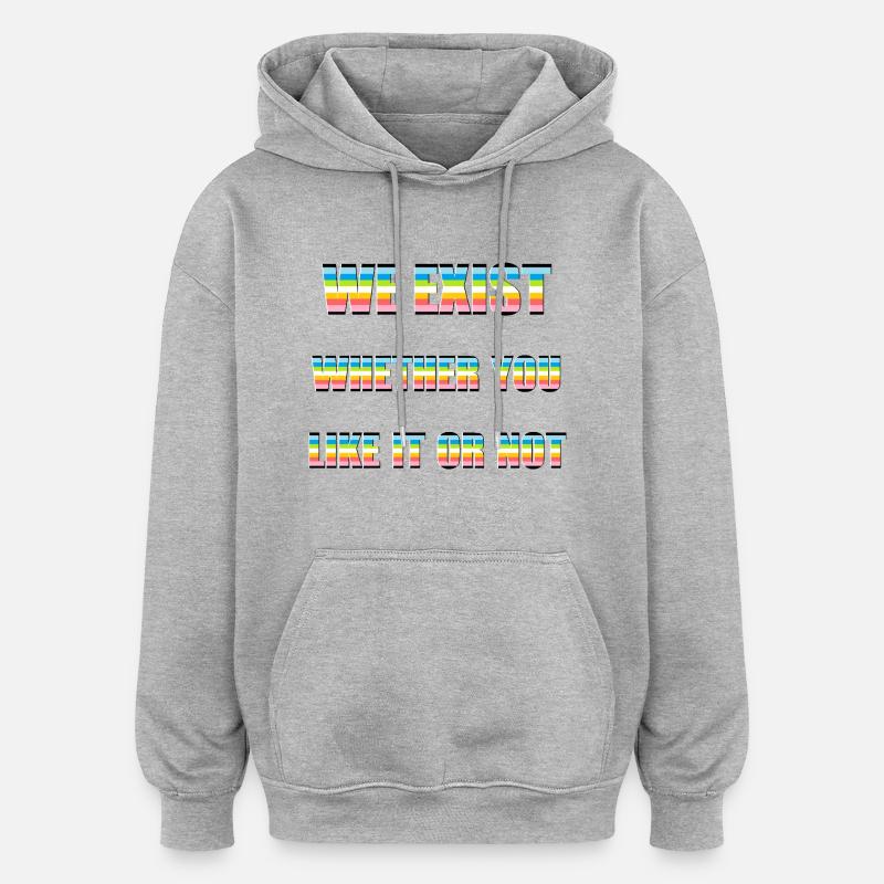 Nous existons - Drapeau queer - Sweat à capuche oversize unisexe - gris chiné