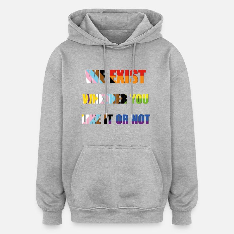 We Exist - Progress Pride Flag - Oversized Unisex Hoodie - heather grey