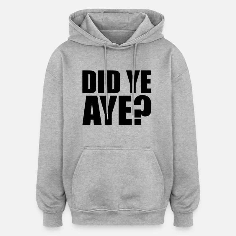 did ye aye - Sweat à capuche oversize unisexe - gris chiné