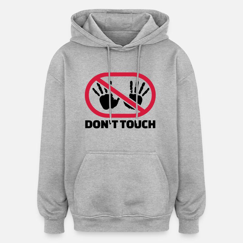 Don't touch - Sweat à capuche oversize unisexe - gris chiné
