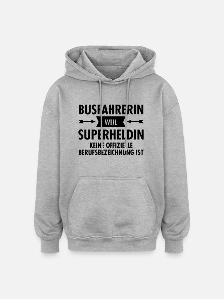 Busfahrerin - Superheldin - Oversized Unisex Hoodie - Grau meliert