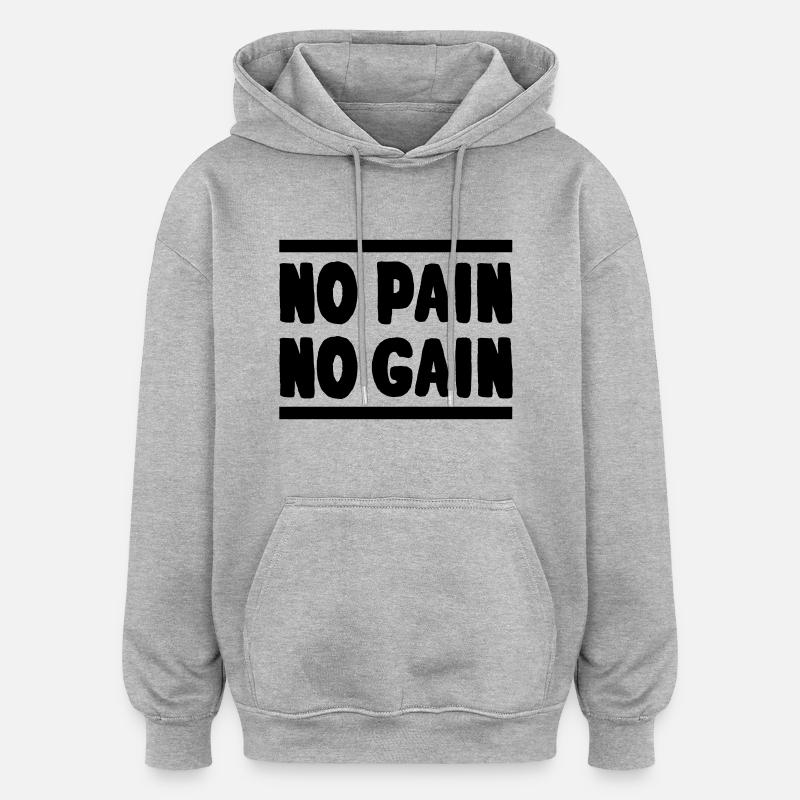 no_pain_no_gain - Sweat à capuche oversize unisexe - gris chiné