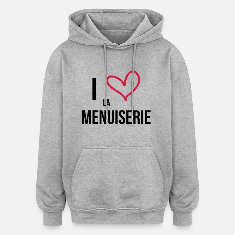 Menuisier / Menuiserie / Bois / Charpentier - Sweat à capuche oversize unisexe - gris chiné