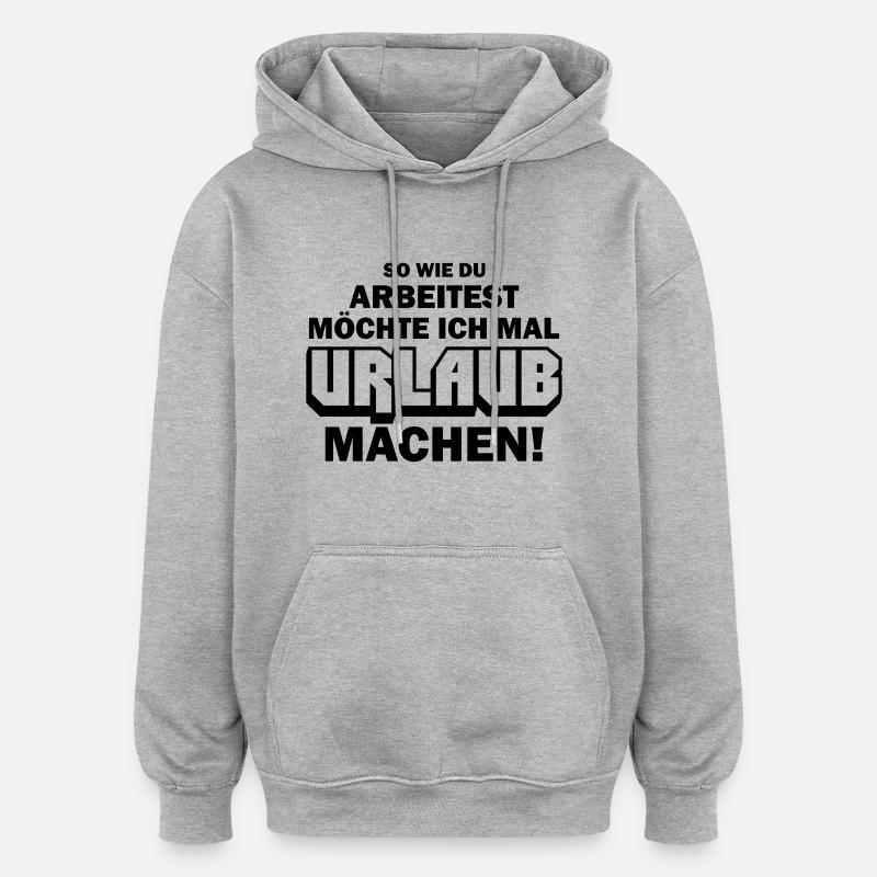 urlaub machen - Oversized Unisex Hoodie - Grau meliert