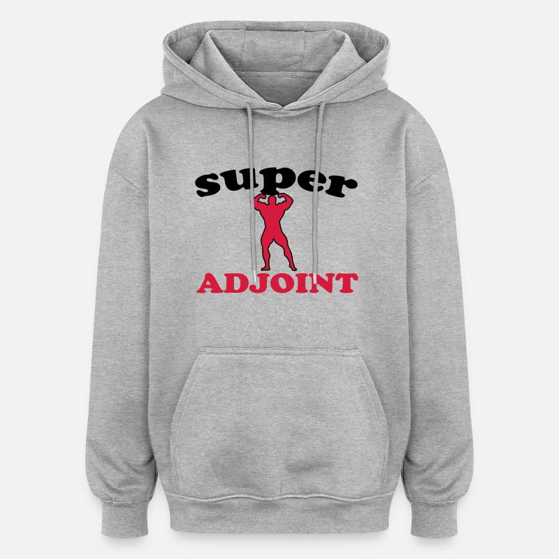 Super adjoint - Sweat à capuche oversize unisexe - gris chiné