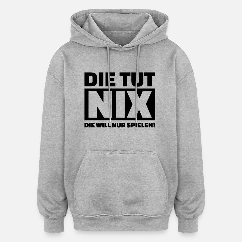 Die tut nix - Oversized Unisex Hoodie - Grau meliert