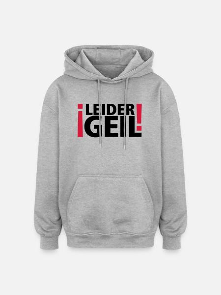 leider geil - Oversized Unisex Hoodie - Grau meliert
