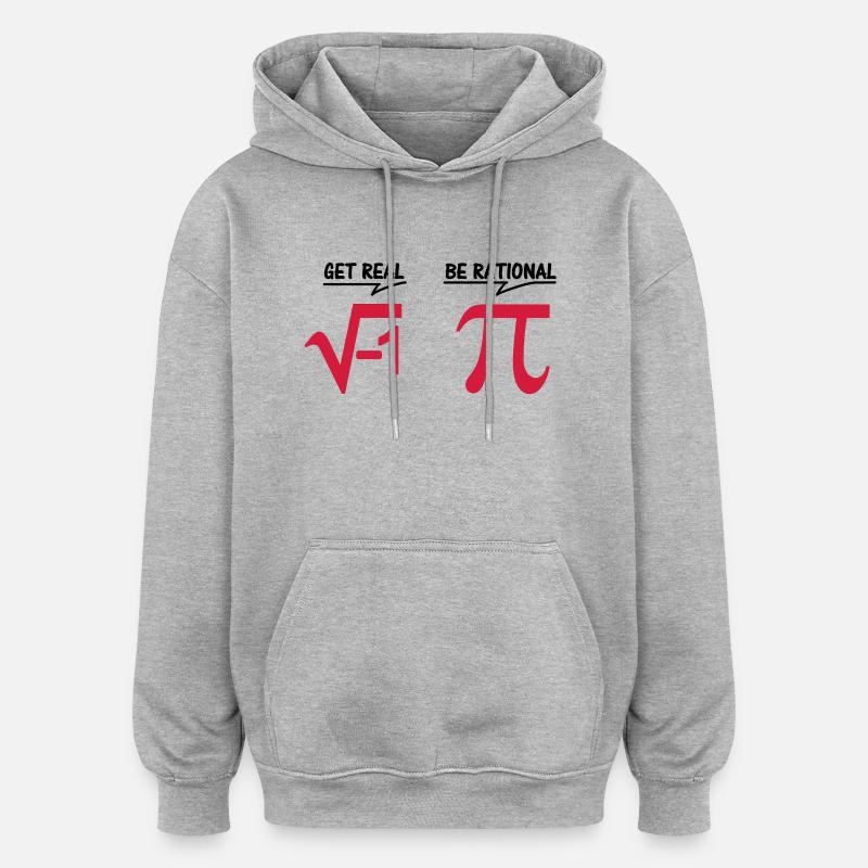 get real - be rational (2c) - Oversized Unisex Hoodie - heather grey