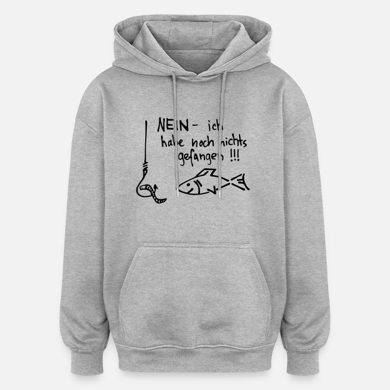 nein - ich habe ... - Oversized Unisex Hoodie - Grau meliert