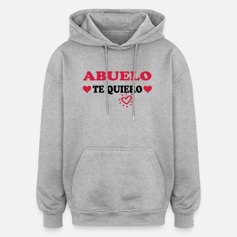 Abuelo te quiero - Sweat à capuche oversize unisexe - gris chiné