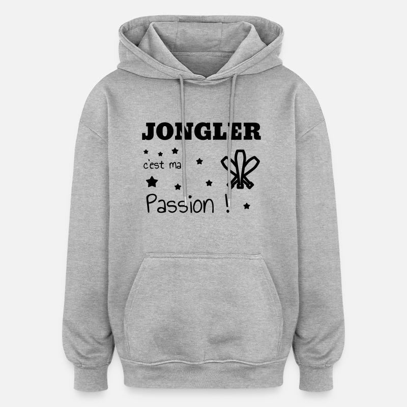 jongleur / jonglerie / jongleuse / cirque - Sweat à capuche oversize unisexe - gris chiné