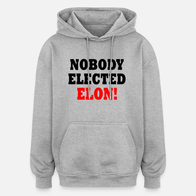 nobody elected elon - Sweat à capuche oversize unisexe - gris chiné