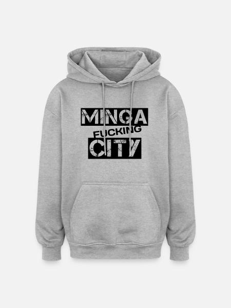 Minga fucking city - Oversized Unisex Hoodie - heather grey