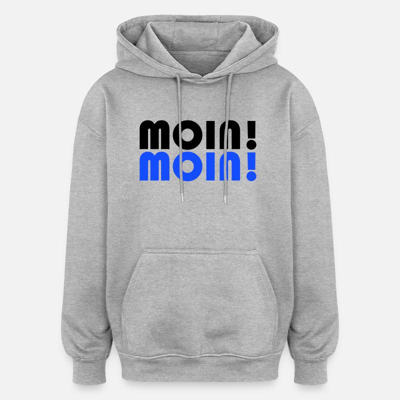 Moin Spruch - Oversized Unisex Hoodie - Grau meliert