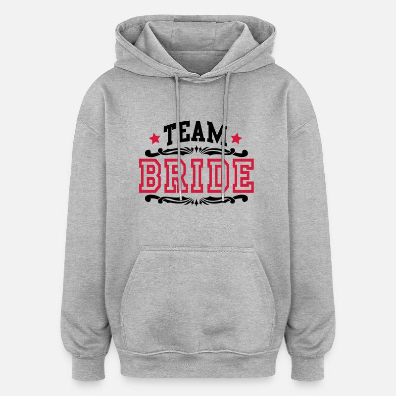 team bride - Sweat à capuche oversize unisexe - gris chiné