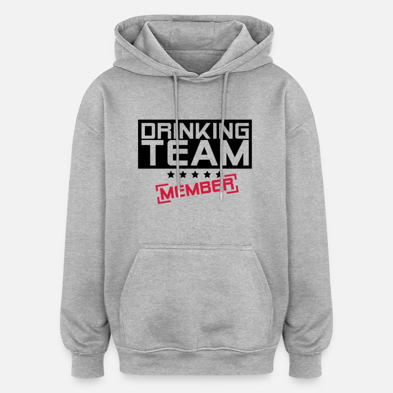 drinking_team_member_f2 - Sweat à capuche oversize unisexe - gris chiné