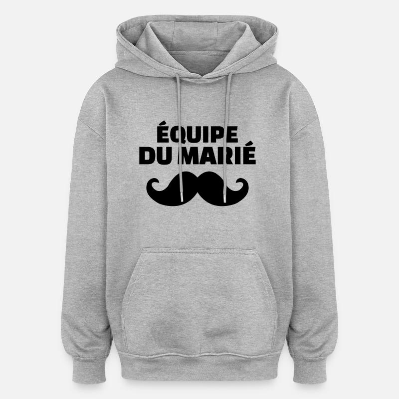 équipe du marié - Sweat à capuche oversize unisexe - gris chiné