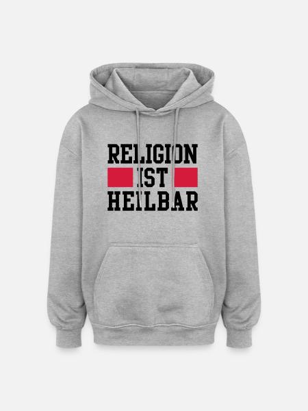Religion ist heilbar - Oversized Unisex Hoodie - heather grey