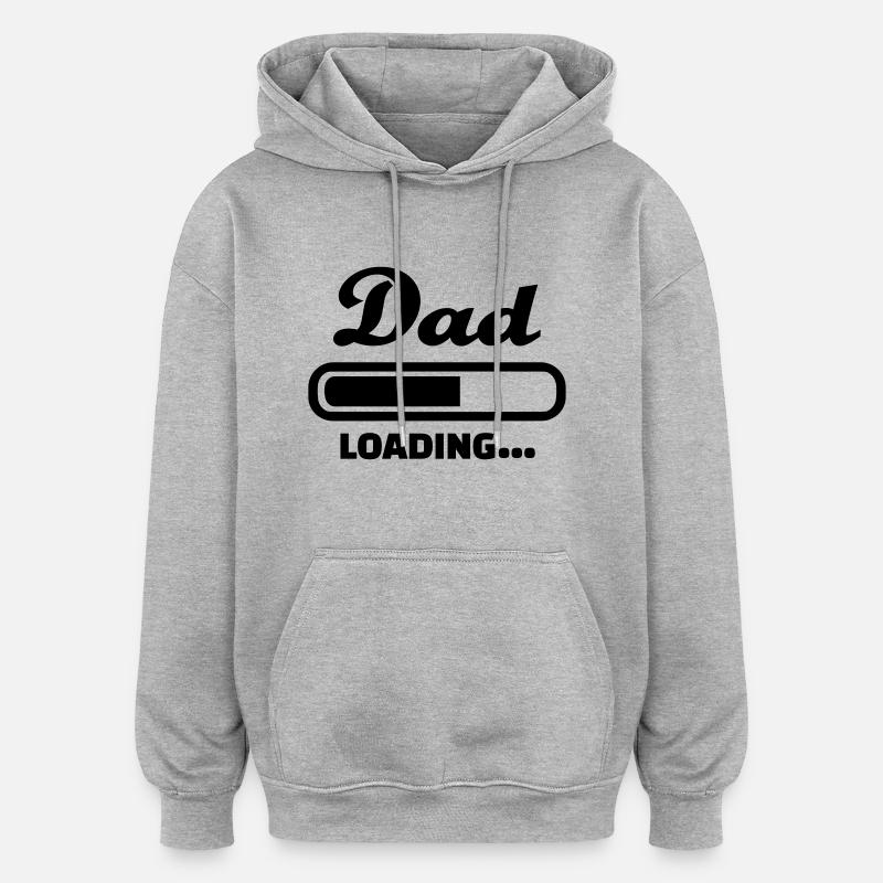 Dad Loading - Sweat à capuche oversize unisexe - gris chiné