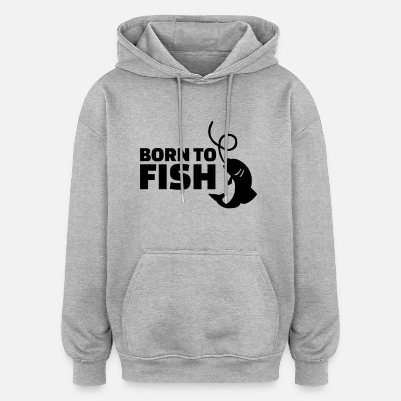 Born to Fish - Sweat à capuche oversize unisexe - gris chiné