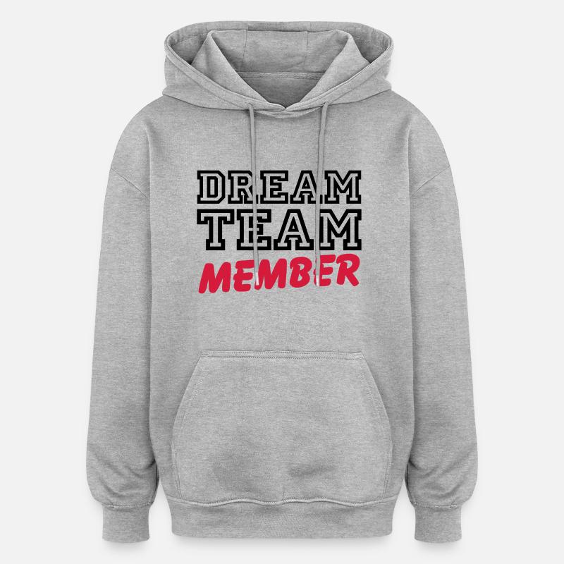 Dream Team Member - Sweat à capuche oversize unisexe - gris chiné
