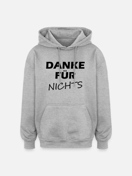 Danke für Nichts - Oversized Unisex Hoodie - Grau meliert